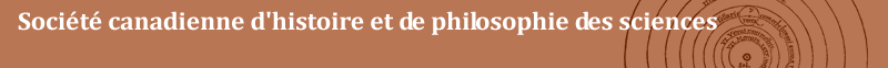 Soci&eacute;t&eacute; canadienne d'histoire et de philosophie des sciences
